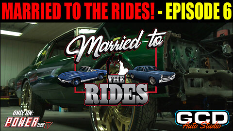 Married To The Rides! - Episode 6