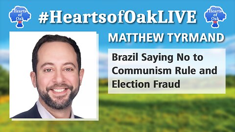 Matthew Tyrmand - Brazil Saying No to Communism Rule and Election Fraud