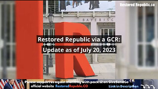 Restored Republic via GCR For 07.20.23