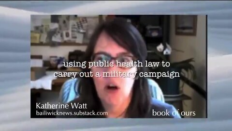 War Crimes Exposed By Katherine Watt: "Using Public Health 'Law' To Carry Out A Military Campaign"