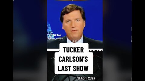 Tucker Carlson Fired From Fox - Was His Last Show The Reason?