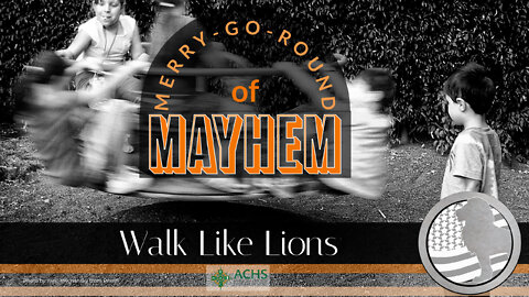 "Merry-Go-Round of Mayhem" Walk Like Lions Christian Daily Devotion with Chappy March 28, 2022