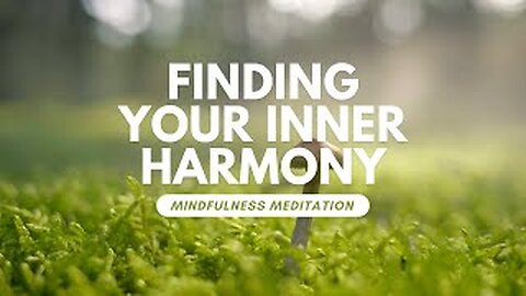 Guided Meditation on Finding Your InnerHarmony - Deep Healing & Inner Harmony