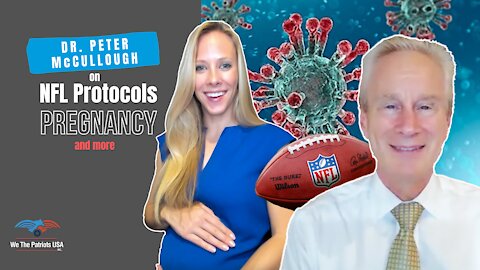 Dr. Peter McCullough on NFL Protocols, Pregnancy, Omicron and more