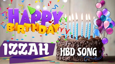 IZZAH Happy Birthday Song – Happy Birthday IZZAH - Happy Birthday Song - IZZAH birthday song