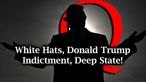 Game Theory Military Operations - White Hats, Donald Trump Indictment, Deep State!