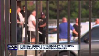 Federal judge extends stay blocking deportation of Iraqi immigrants