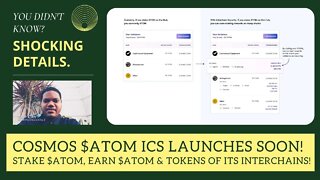 Cosmos $ATOM ICS Launches Soon! Stake $ATOM, Earn $ATOM & Tokens Of Its Interchains!