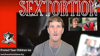 Sextortion- Kids are ending their life because of this!