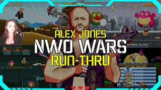 Alex Jones NWO Wars Game Run-Through 🤣