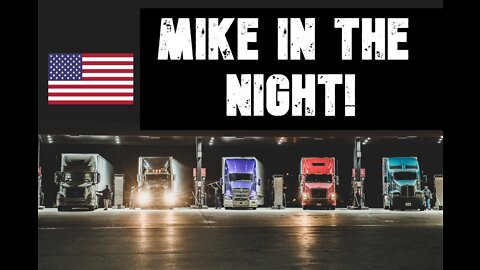 Mike in the Night E424 - American Freedom Convoy LIVE! ! War with Russia !