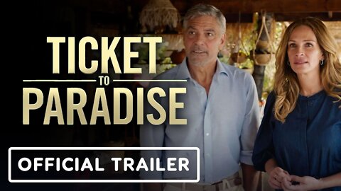 Ticket to Paradise - Official Trailer