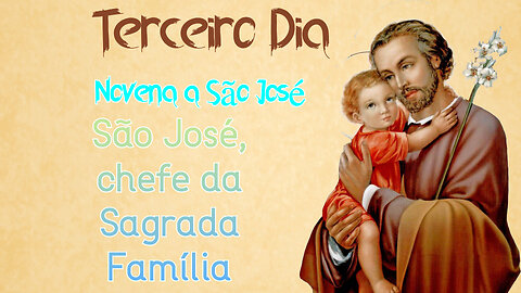 Terceiro Dia: São José, chefe da Sagrada Família