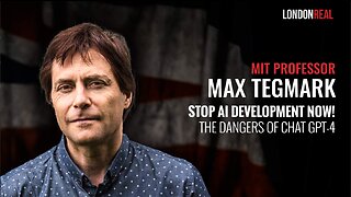 Professor Max Tegmark - Stop AI Development Now! The Dangers Of Chat GPT-4