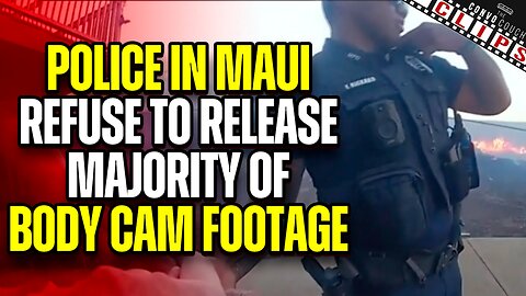Police In Maui Refuse To Release Majority Of Body Cam Footage