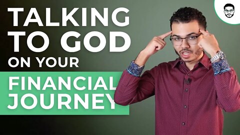 Talking To God On Your FInancial Journey