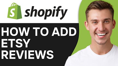 HOW TO ADD ETSY REVIEWS TO SHOPIFY