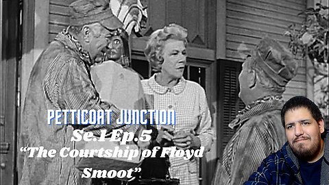 Petticoat Junction - The Courtship of Floyd Smoot | Se.1 Ep.5 | Reaction