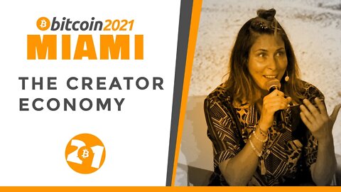 Bitcoin 2021: Bitcoin, Lightning And The Future Of The Creator Economy