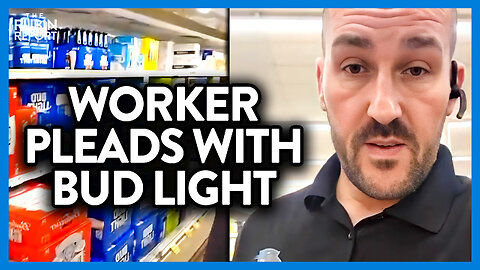 Worker Pleads w/ Bud Light as Sales Collapse May Cost Him His Job | DM CLIPS | Rubin Report