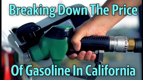 Breaking down the cost of Gas in California - highest in America