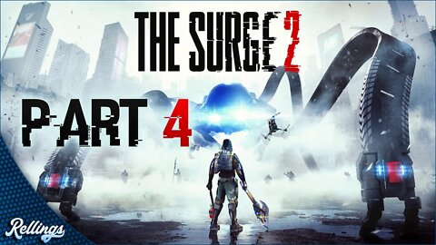 The Surge 2 (PS4) Playthrough | Part 4 (No Commentary)