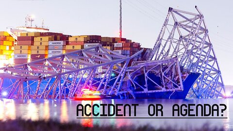 Accident or Agenda? How America Should Respond to the Baltimore Bridge Collapse