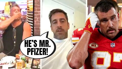 Aaron Rodgers SLAMS Travis Kelce As "Mr. Pfizer" On ESPN With Pat McAfee After Vaccine Ad!