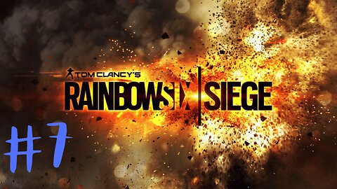GOT UM! | Rainbow Six Siege #7