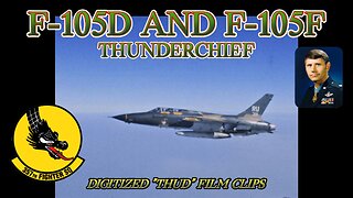 F-105D and an F-105F Thunderchief “THUD” Vietnam Era Film Footage digitized