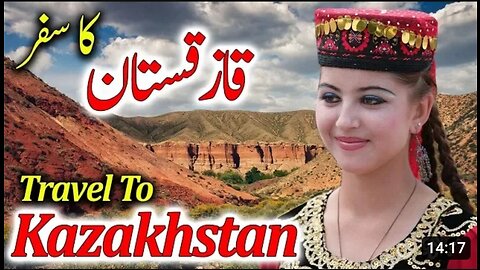 Travel To Kazakhstan _ Full History And Documentary Kazakhstan In Urdu _ Hindi