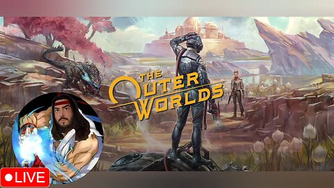 LIVE - PAUL HADOUKEN - THE OUTER WORLDS - PLAYTHROUGH - PART 1