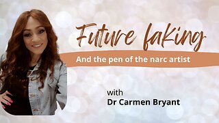 Future faking; the pen of the narc painter