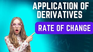 Applications of Differentiation | Rate of Change