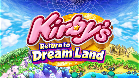 Kirby's Return to Dream Land Deluxe Let's Play Episode 1