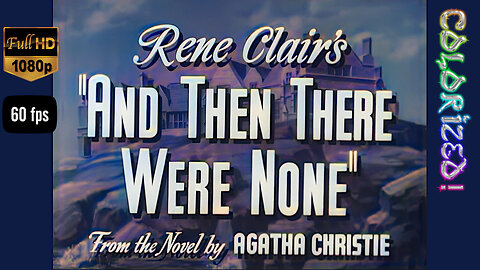 'And Then There Were None' (1945 Film). Remastered! [1080p HD, Colorized and 60FPS]