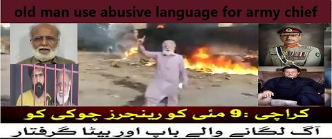 Old man use abusive language for army chief 09may2023