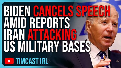 Joe Biden CANCELS SPEECH Amid Reports Iran ACTIVELY ATTACKING US Military Bases