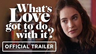 What's Love Got To Do With It? - Official Trailer