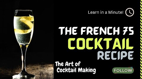Quick Classic French 75 Cocktail Recipe: Learn in a Minute!