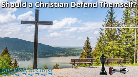 Should a Christian Defend Themself?