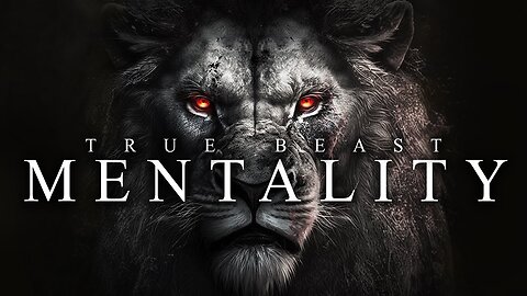 TRUE BEAST MENTALITY - Best Motivational Video Speeches Compilation