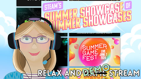 Relax and Demo Stream - Looking at Steam's Summer Showcase