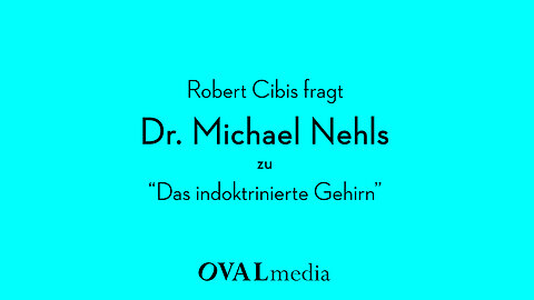 Das indoktrinierte Gehirn – Dr. Michael Nehls
