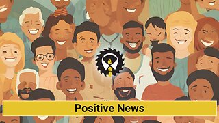 234 - Positive News