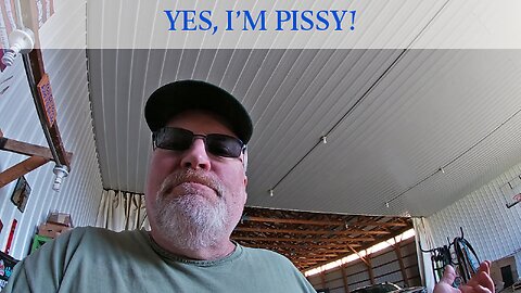 Yes, I'm Pissy!