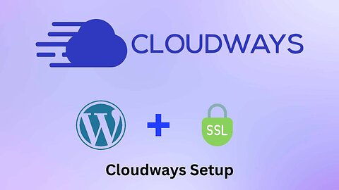 Cloudways Wordpress Setup Tutorial | How to host a website on Cloudways
