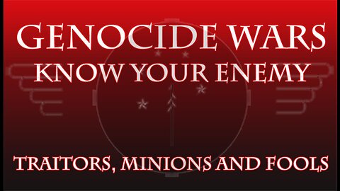 Genocide Wars: Traitors, Minions and Fools (mirror at will)