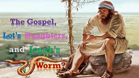 2.12 Lots Daughters & Jonahs Worm [42]