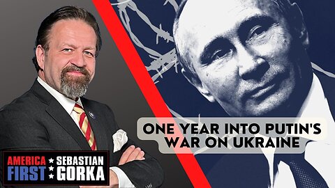 Sebastian Gorka FULL SHOW: One year into Putin's war on Ukraine